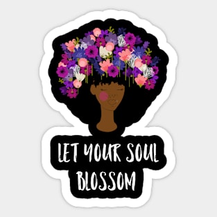 Let your soul blossom Sticker